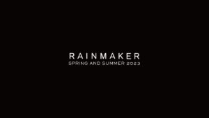 RAINMAKER 2023 SS